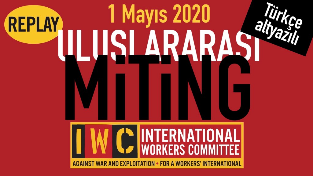 1 Mayıs 2020 — İŞÇİ ENTERNASYONALİ İÇİN ÜÇ SAAT [Türkçe&nbsp;altyazı]